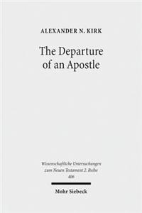 The Departure of an Apostle: Paul's Death Anticipated and Remembered