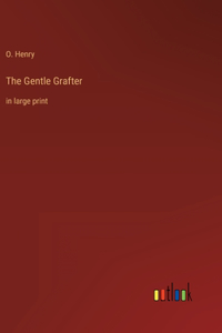 The Gentle Grafter