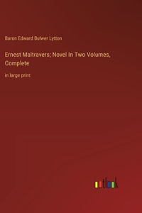 Ernest Maltravers; Novel In Two Volumes, Complete