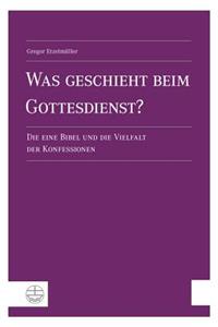 Was Geschieht Beim Gottesdienst?