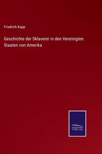 Geschichte der Sklaverei in den Vereinigten Staaten von Amerika