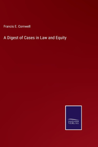 A Digest of Cases in Law and Equity