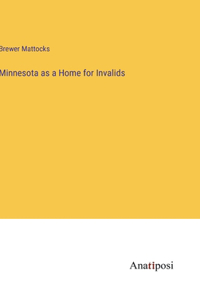 Minnesota as a Home for Invalids