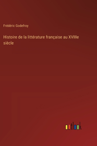 Histoire de la littérature française au XVIIIe siècle