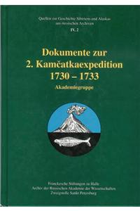 Dokumente Zur 2. Kamcatkaexpedition 1730-1733. Akademiegruppe