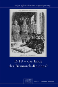 1918 - Das Ende Des Bismarck-Reichs?