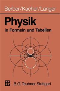 Physik in Formeln Und Tabellen