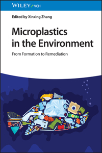 Microplastics in the Environment - From Formation to Remediation