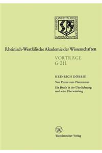 Von Platon Zum Platonismus Ein Bruch in Der Überlieferung Und Seine Überwindung