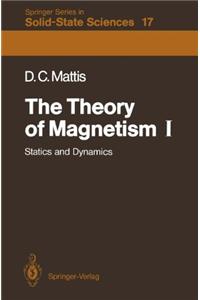 The Theory of Magnetism I: Statics and Dynamics