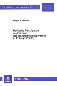 Politische Partizipation als Element der Transformationsprozesse in Polen (1989-91)