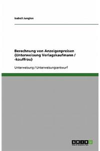 Berechnung von Anzeigenpreisen (Unterweisung Verlagskaufmann / -kauffrau)