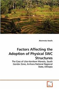 Factors Affecting the Adoption of Physical SWC Structures