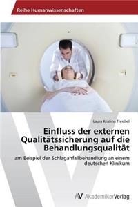 Einfluss der externen Qualitätssicherung auf die Behandlungsqualität