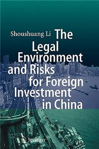 The Legal Environment and Risks for Foreign Investment in China