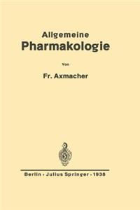 Allgemeine Pharmakologie: Ein Grundriß Für Ärzte Und Studierende