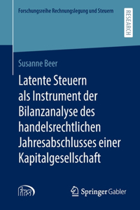 Latente Steuern ALS Instrument Der Bilanzanalyse Des Handelsrechtlichen Jahresabschlusses Einer Kapitalgesellschaft