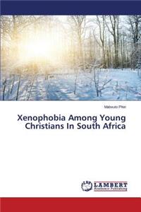 Xenophobia Among Young Christians In South Africa