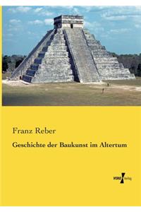 Geschichte der Baukunst im Altertum