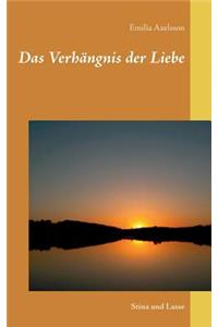 Das Verhängnis der Liebe