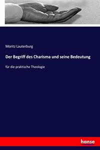 Begriff des Charisma und seine Bedeutung