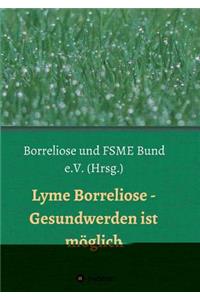 Lyme Borreliose - Gesundwerden ist möglich