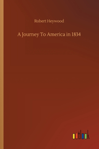 A Journey To America in 1834