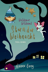 Waldemar Wildwood: Stern der Weihnacht