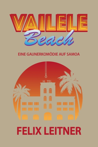 Vailele Beach: Eine Gaunerkomödie auf Samoa