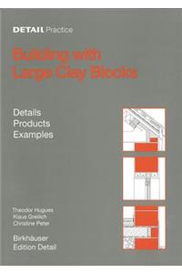 Building with Large Clay Blocks