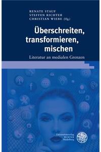 Uberschreiten, Transformieren, Mischen