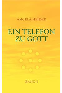 Ein Telefon zu Gott Band 1