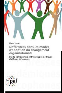 Différences Dans Les Modes d'Adoption Du Changement Organisationnel