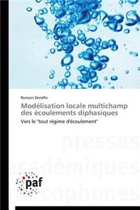 Modélisation Locale Multichamp Des Écoulements Diphasiques