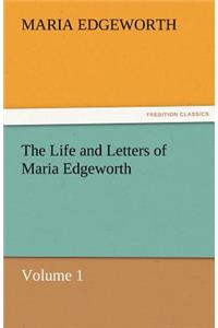 Life and Letters of Maria Edgeworth, Volume 1
