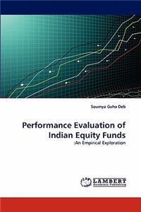 Performance Evaluation of Indian Equity Funds