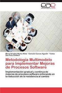 Metodología Multimodelo para Implementar Mejoras de Procesos Software