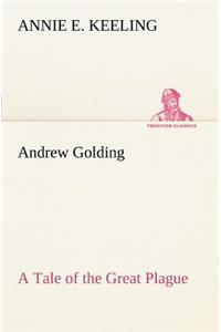Andrew Golding A Tale of the Great Plague