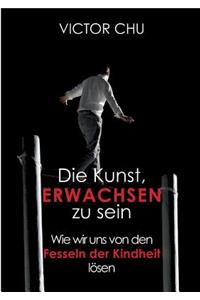Kunst, erwachsen zu sein