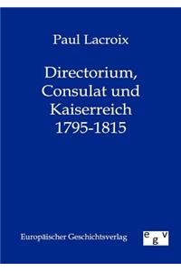 Directorium, Consulat und Kaiserreich 1795-1815