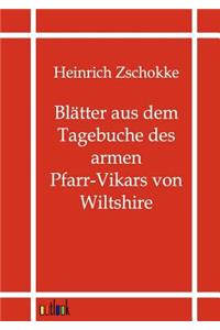 Blätter aus dem Tagebuches des armen Pfarr-Vikars von Wiltshire