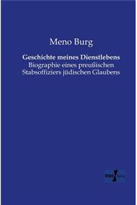 Geschichte meines Dienstlebens: Biographie eines preußischen Stabsoffiziers jüdischen Glaubens