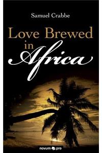Love Brewed in Africa