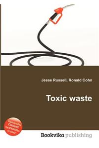 Toxic Waste