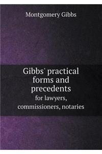 Gibbs' Practical Forms and Precedents for Lawyers, Commissioners, Notaries