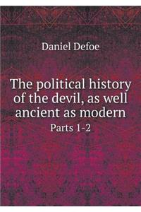 The political history of the devil, as well ancient as modern Parts 1-2