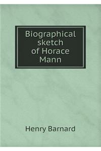 Biographical Sketch of Horace Mann