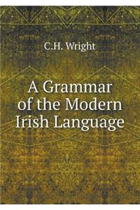 A Grammar of the Modern Irish Language