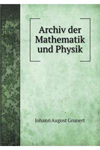 Archiv Der Mathematik Und Physik