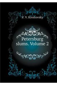 Petersburg Slums. Volume 2